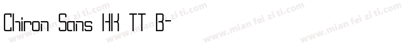 Chiron Sans HK TT B字体转换